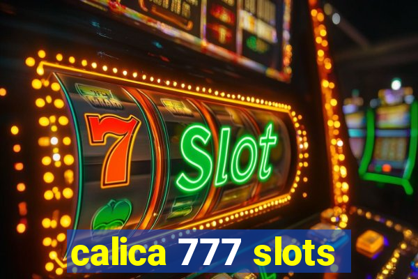 calica 777 slots